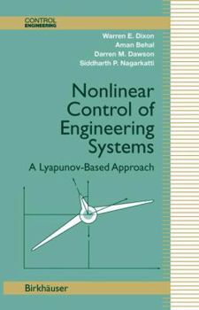 Paperback Nonlinear Control of Engineering Systems: A Lyapunov-Based Approach Book