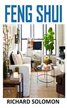 Paperback Feng Shui: Discover the complete guides on everything you to know about feng shui Book