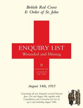 Paperback British Red Cross and Order of St John Enquiry List for Wounded and Missing: August 14th 1915 Book