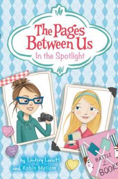 Hardcover The Pages Between Us: In the Spotlight Book