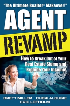 Paperback Agent Revamp: How to Break Out of Your Real Estate Slump and Explode Your Income! Book