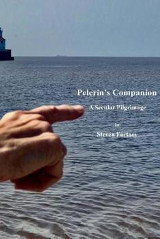 Paperback Pelerin's Companion: A Secular Pilgrimage Book