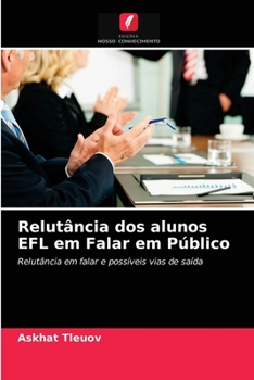 Paperback Relutância dos alunos EFL em Falar em Público [Portuguese] Book