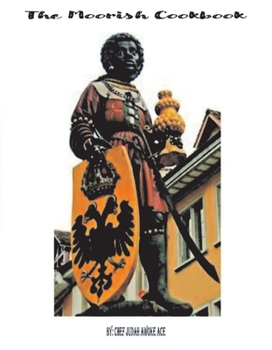 Hardcover The Moorish Cookbook: Volume 1 Book