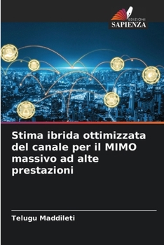 Paperback Stima ibrida ottimizzata del canale per il MIMO massivo ad alte prestazioni [Italian] Book