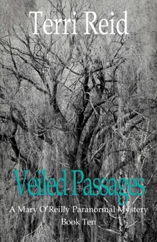 Paperback Veiled Passages: A Mary O'Reilly Paranormal Mystery - Book Ten Book