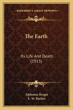 The Earth: Its Life and Death