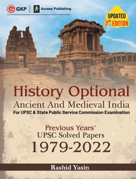 Paperback History Optional 2023 - Ancient & Medieval India - Previous Years UPSC Solved Papers (1979 - 2022) 2ed by Rashid Yasin Book