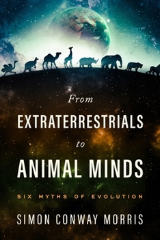 Hardcover From Extraterrestrials to Animal Minds: Six Myths of Evolution Book