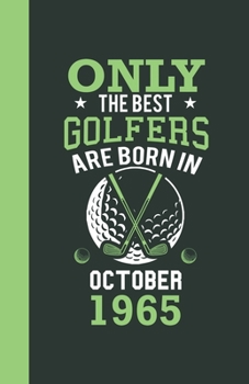 Paperback Only the best golfers are born in October 1965: Lined Notebook / Journal, 110 Pages, 5,5" x8,5", Soft Cover, Matte Finish, funny golfers gifts Book