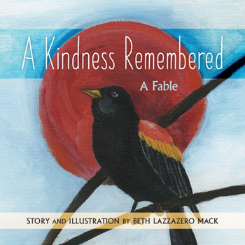 Hardcover A Kindness Remembered: A Fable Book