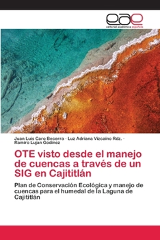 Paperback OTE visto desde el manejo de cuencas a través de un SIG en Cajititlán [Spanish] Book