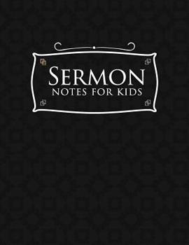 Sermon Notes for Kids: Sermon Books, Sermon Workbook, Sermon Log Book, Sermon Notebook Leather, Church Sermon Notes, Black Cover