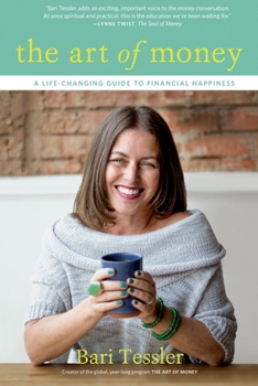 Paperback The Art of Money: A Life-Changing Guide to Financial Happiness Book