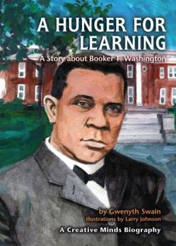 Library Binding A Hunger for Learning: A Story about Booker T. Washington Book