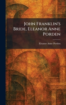 Hardcover John Franklin's Bride, Eleanor Anne Porden Book