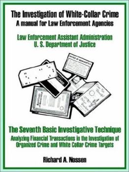 Paperback The Investigation of White-Collar Crime: A Manual for Law Enforcement Agencies Book