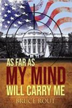 Paperback As Far as My Mind Will Carry Me Book