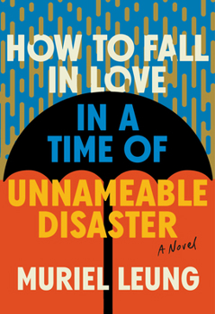 Paperback How to Fall in Love in a Time of Unnameable Disaster Book