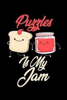Puzzles is My Jam: Funny Puzzles Journal (Diary, Notebook) Christmas & Birthday Gift for Puzzles Enthusiasts