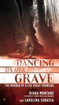 Mass Market Paperback Dancing on Her Grave: The Murder of a Las Vegas Showgirl Book