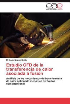 Paperback Estudio Cfd de La Transferencia de Calor Asociada a Fusion [Spanish] Book