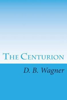 Paperback The Centurion: an Easter Story Book