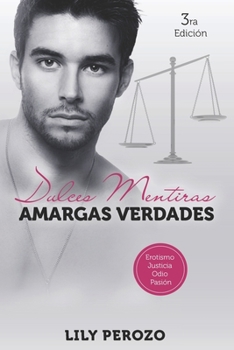 Paperback Dulces mentiras amargas verdades (Tercera Edición) [Spanish] Book