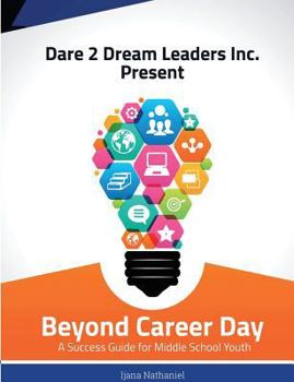 Paperback Beyond Career Day: A Success Guide for Middle School Youth Book
