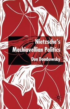 Paperback Nietzsche's Machiavellian Politics Book