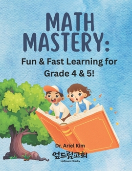 Paperback Math Mastery: : Fun & Fast Learning for Grade 4 & 5! Book