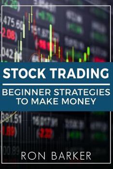 Paperback Stock Trading: Beginner Strategies to Make Money Book