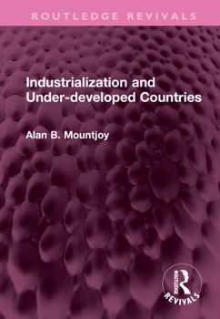 Hardcover Industrialization and Under-Developed Countries Book