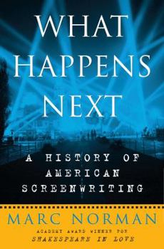 Hardcover What Happens Next: A History of American Screenwriting Book