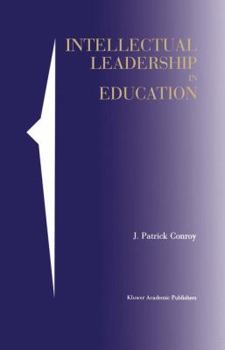 Hardcover Intellectual Leadership in Education Book