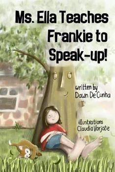 Paperback Ms. Ella Teaches Frankie to Speak-up! Book