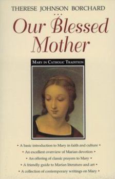 Paperback Our Blessed Mother: Mary in Catholic Tradition Book