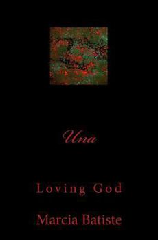 Paperback Una: Loving God Book