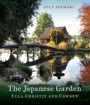 The Japanese Garden: Ellie Christie and Cowden