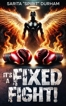 Paperback "It's a Fixed Fight!": And you can have the Victory. Book