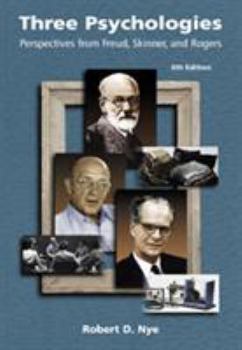Paperback Three Psychologies: Perspectives from Freud, Skinner, and Rogers Book