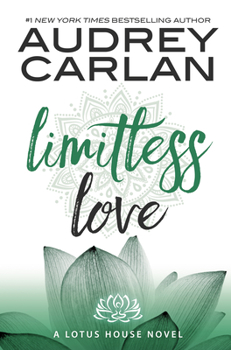 Limitless Love - Book #4 of the Lotus House