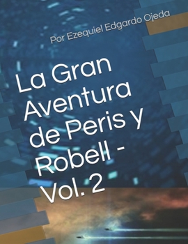 Paperback La Gran Aventura de Peris y Robell - Vol. 2 [Spanish] Book