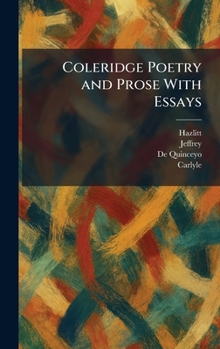 Hardcover Coleridge Poetry and Prose With Essays Book