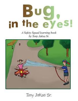 Paperback Bug, in the Eyes!: A Safety Squad Learning Book