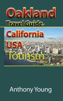 Paperback Oakland Travel Guide, California USA: Tourism Book