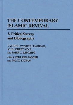 Hardcover The Contemporary Islamic Revival: A Critical Survey and Bibliography Book