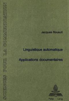 Paperback Linguistique Automatique: Applications Documentaires: Avec La Participation de G. Antoniadis Et G. Lallich-Boidin [French] Book