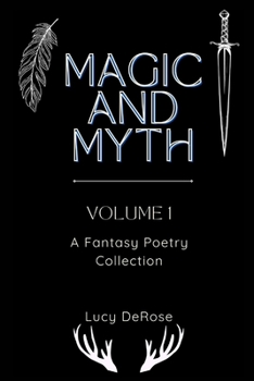 Paperback Magic and Myth Volume 1: A Fantasy Poetry Collection Book