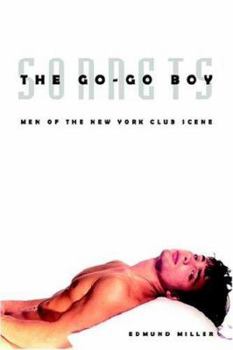 Paperback The Go-Go Boy Sonnets: Men of the New York Club Scene Book